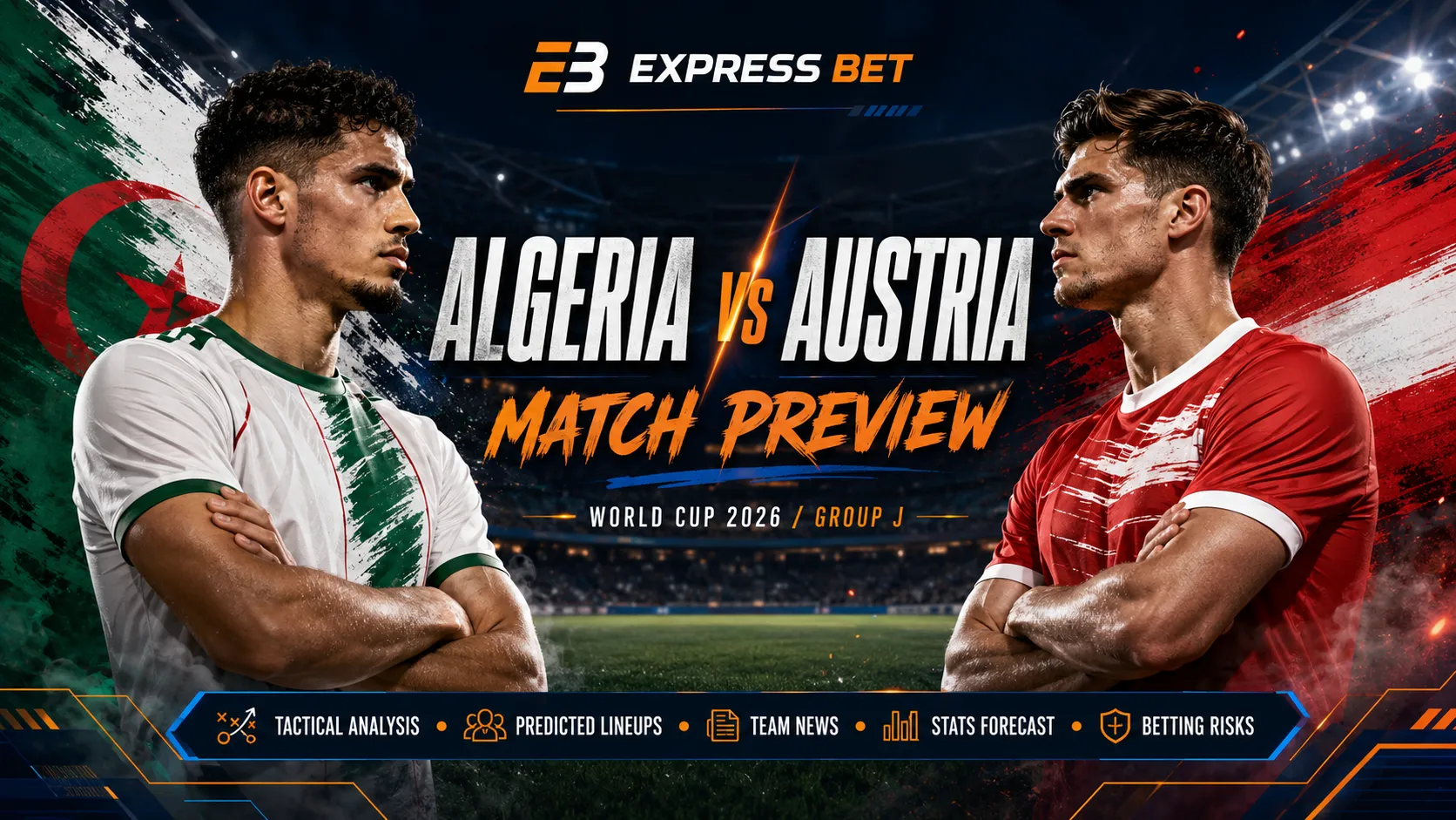 Algeria vs Austria World Cup 2026 Preview