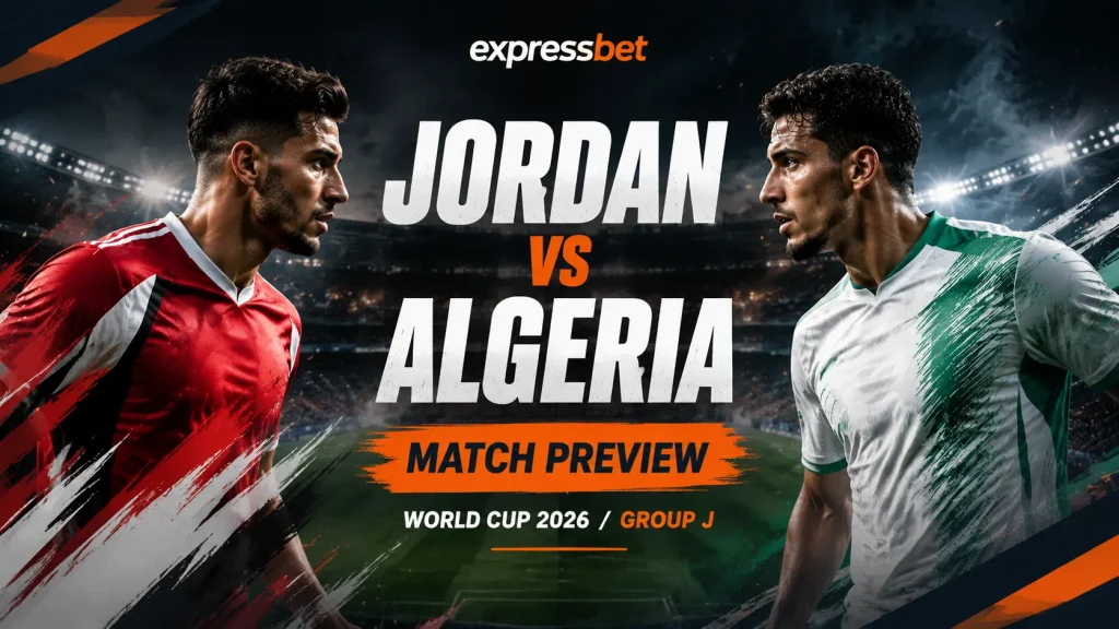 Jordan vs Algeria World Cup preview