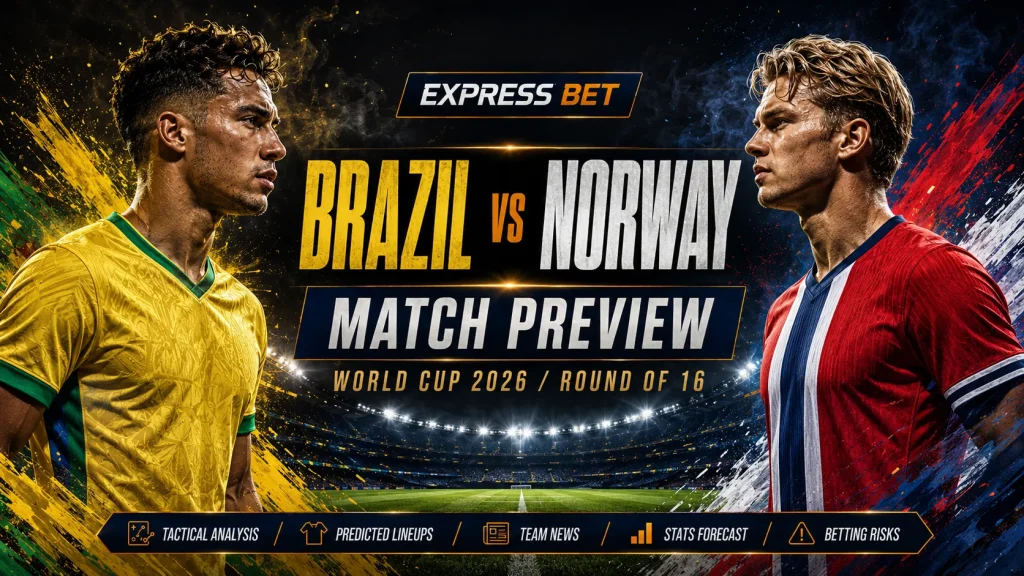 Brazil vs Norway World Cup 2026 Preview